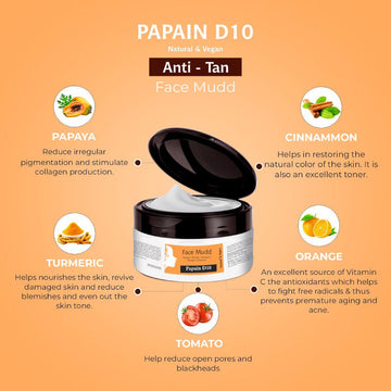 Papain D10 Face Mudd Pack  For Tan Removal | Uneven skin tone | Remove Dead Skin Cells | Natural & Vegan 250gm